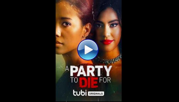 A Party to Die For (2022)