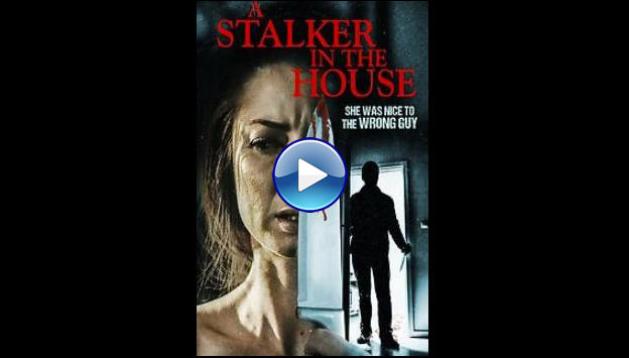 A Stalker in the House (2021)