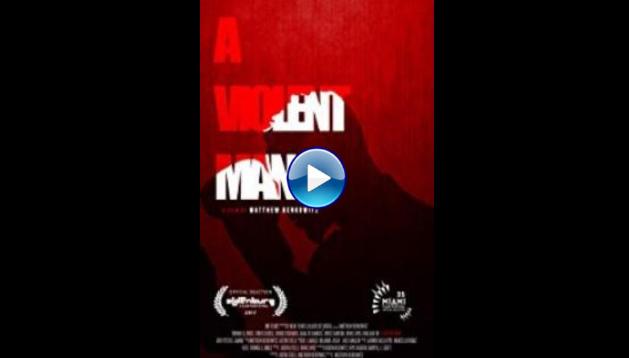 A Violent Man (2017)