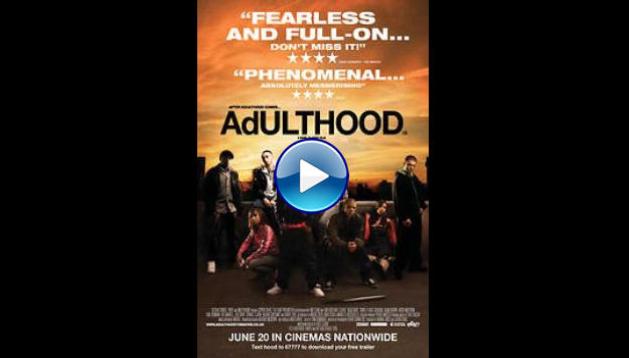 Adulthood (2008)