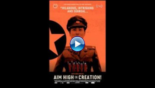 Aim High in Creation (2013)