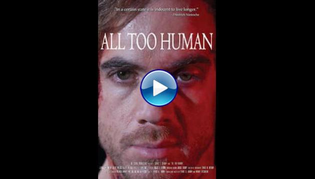 All Too Human (2021)