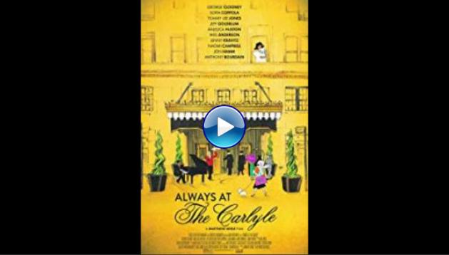 Always at The Carlyle (2018)