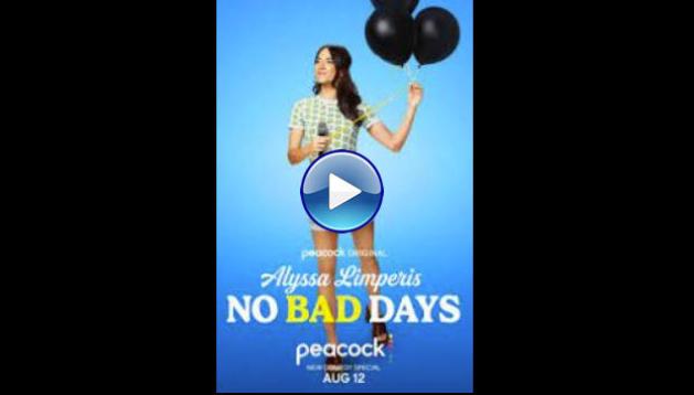 Alyssa Limperis: No Bad Days (2022)