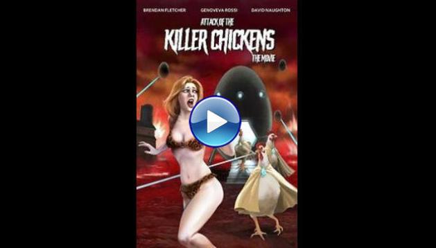 Attack of the Killer Chickens: The Movie (2022)