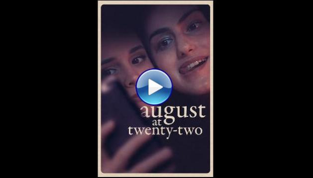 August at Twenty-Two (2023)