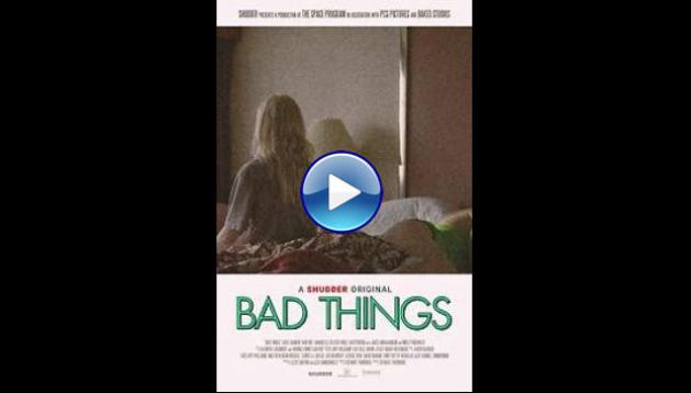 Bad Things (2023)