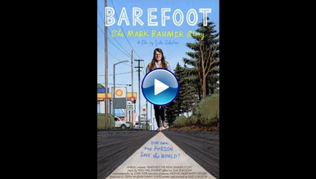 Barefoot: The Mark Baumer Story (2019)