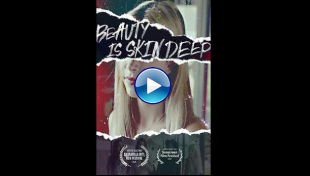 Beauty Is Skin Deep (2021)