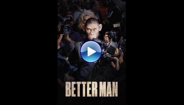 Better Man (2024)