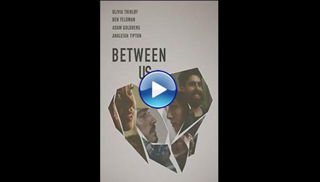 Between Us (2016)