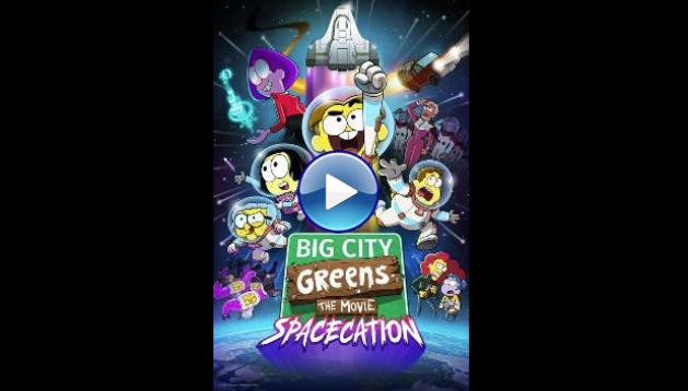 Big City Greens the Movie: Spacecation (2024)