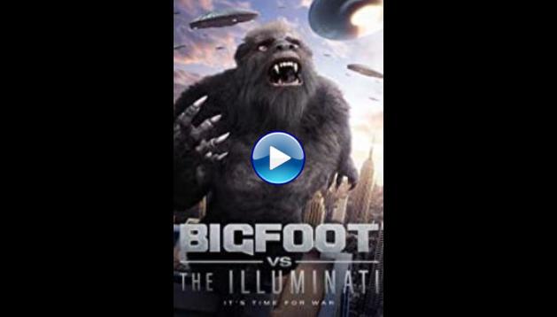 Bigfoot vs the Illuminati (2020)