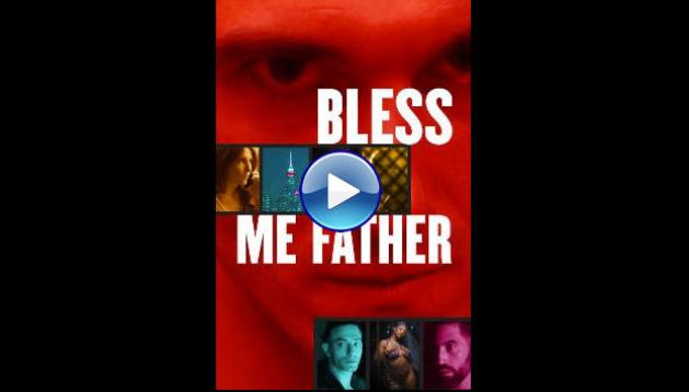 Bless Me Father (2023)