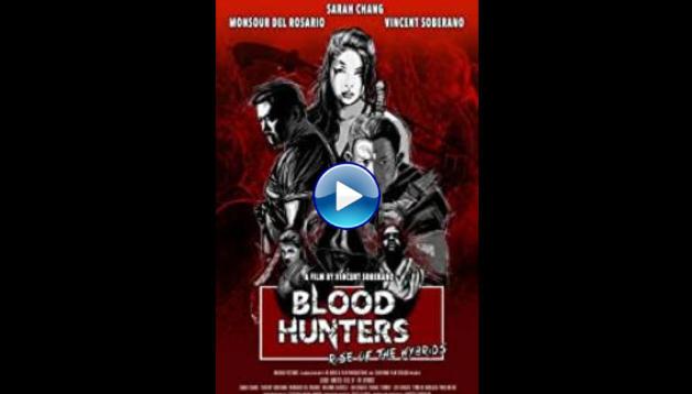 Blood Hunters: Rise of the Hybrids (2019)