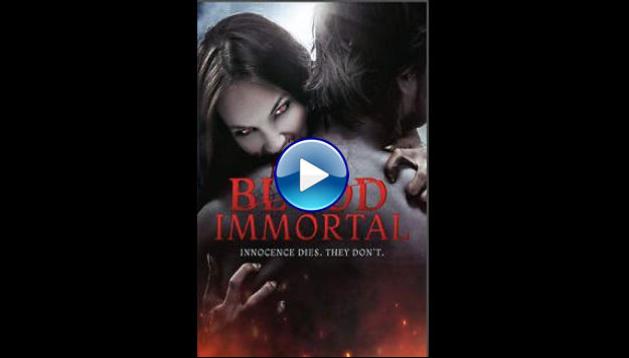 Blood Immortal (2019)