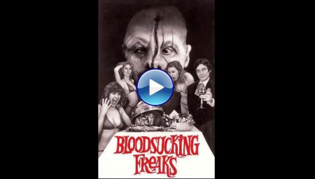 Bloodsucking Freaks (1976)