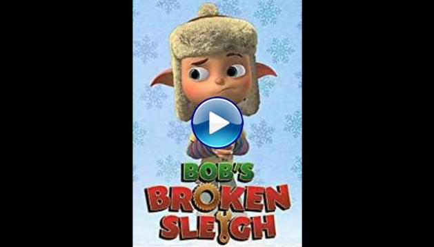 Bob's Broken Sleigh (2015)