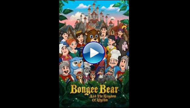 Bongee Bear and the Kingdom of Rhythm (2019)