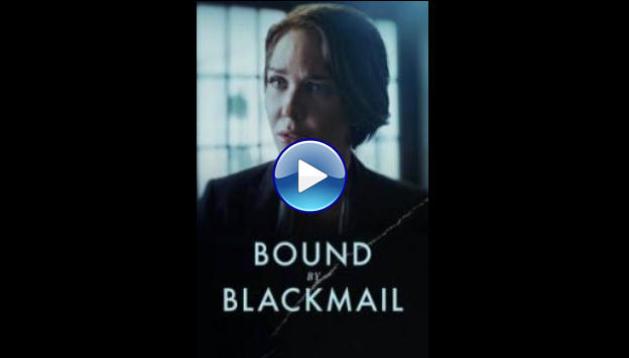 Bound by Blackmail (2022)