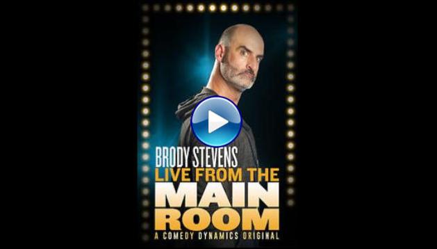 Brody Stevens: Live from the Main Room (2017)