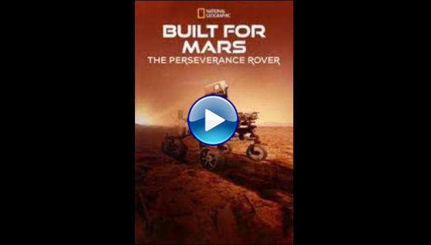 Built for Mars: The Perseverance Rover (2021)