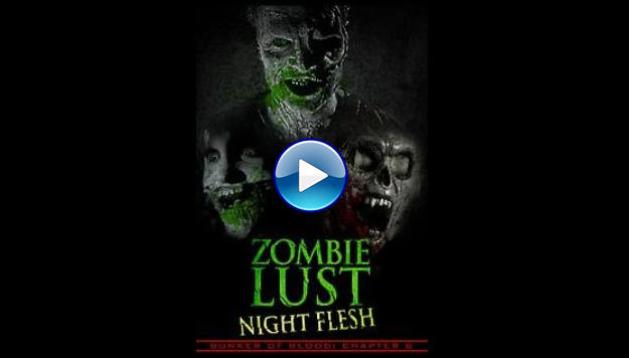 Bunker of Blood: Chapter 6: Zombie Lust: Night Flesh (2018)