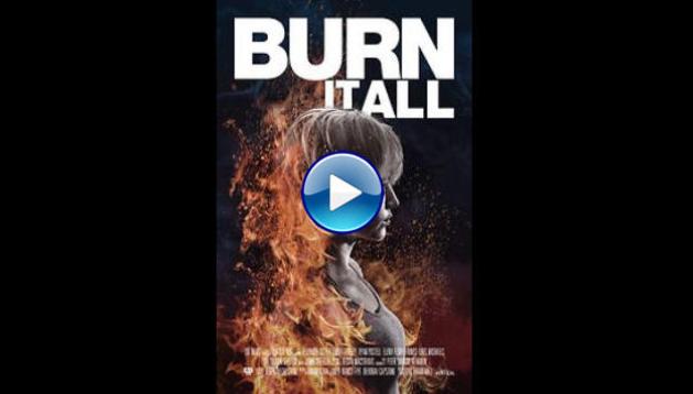 Burn It All (2021)