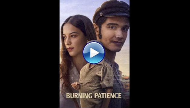 Burning Patience (2022) Ardiente Paciencia