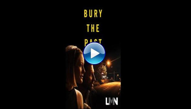 Bury the Past (2021)