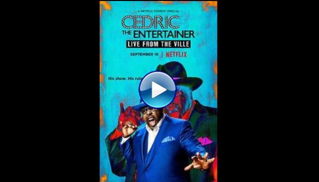 Cedric the Entertainer: Live from the Ville (2016)