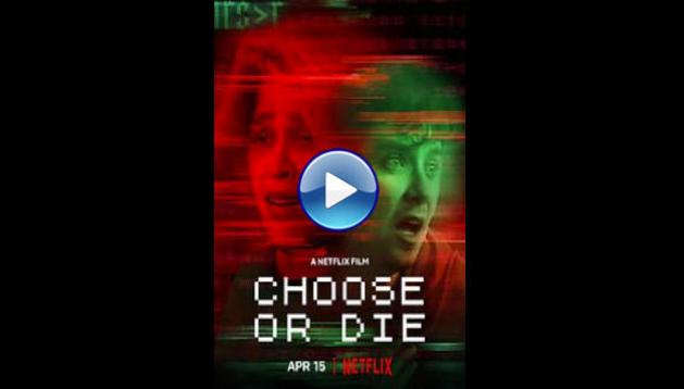 Choose or Die (2022)