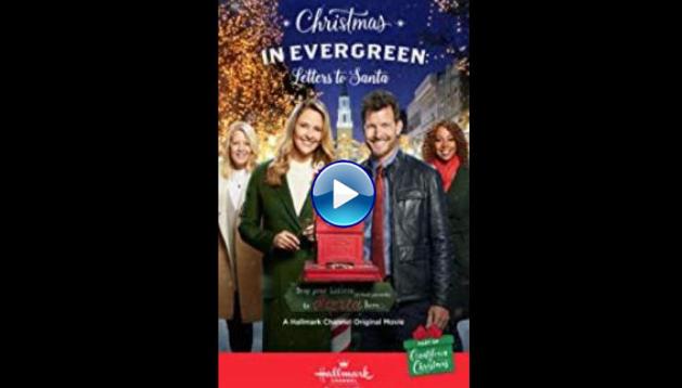 Christmas in Evergreen: Letters to Santa (2018)