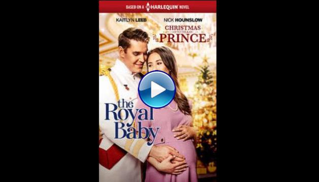 Christmas with a Prince: The Royal Baby (2021)