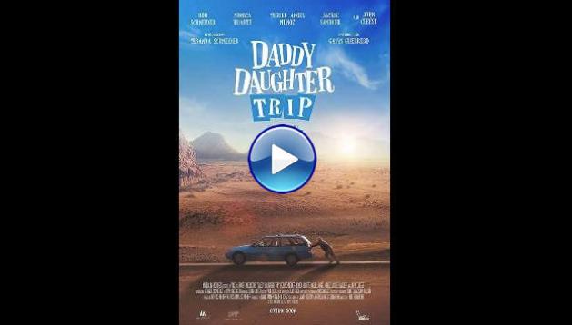 Daddy Daughter Trip (2023)