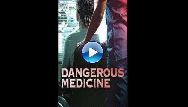 Dangerous Medicine (2021)