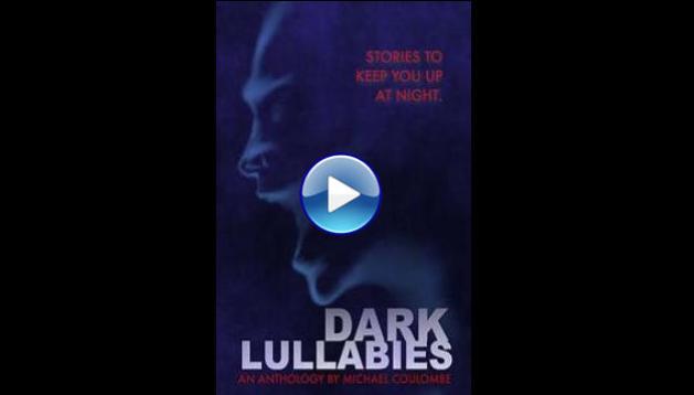 Dark Lullabies: An Anthology by Michael Coulombe (2023)