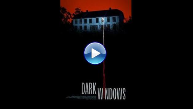 Dark Windows (2023)