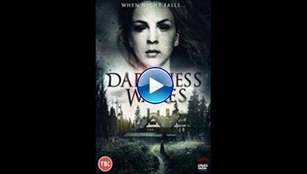 Darkness Wakes (2018)