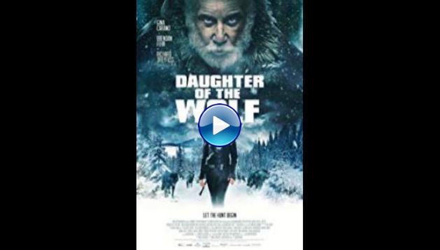 Daughter of the Wolf (2019)