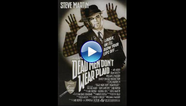 Dead Men Don't Wear Plaid (1982)