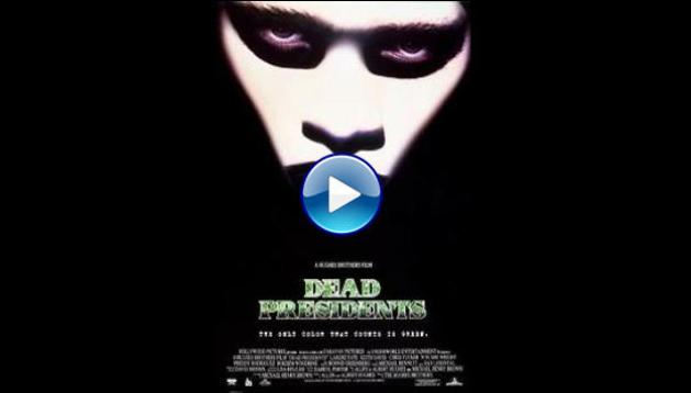 Watch Dead Presidents (1995) Full Movie Online Free