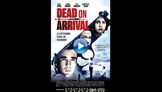 Dead on Arrival (2017)