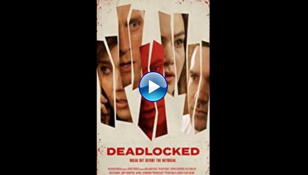 Deadlocked (2021)