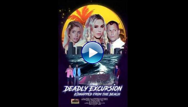 Deadly Excursion: Kidnapped from the Beach (2021)