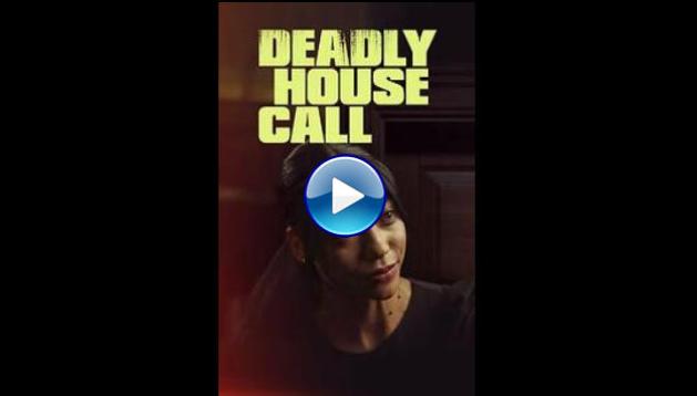 Deadly House Call (2022)