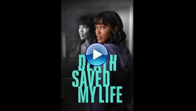 Death Saved My Life (2021)