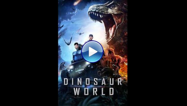 Watch Dinosaur World (2020) Full Movie Online Free