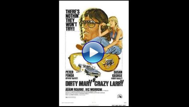 Dirty Mary Crazy Larry (1974)