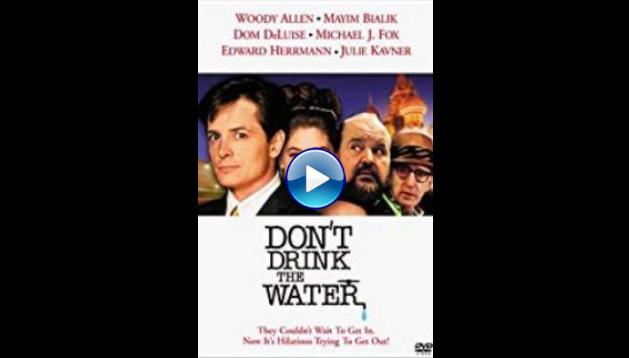 Don't Drink the Water (1994)